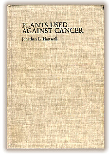 Plants Used Against Cancer by Dr. Jonathan L. Hartwell