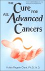 The Cure for Advanced Cancers by Hulda Clark