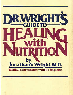 Dr. Wright's Guide to Healing with Nutrition